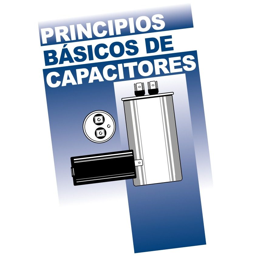 PRINCIPIOS BÁSICOS DE CAPACITORES