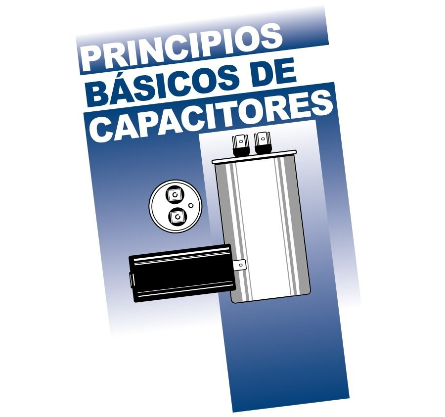 PRINCIPIOS BÁSICOS DE CAPACITORES